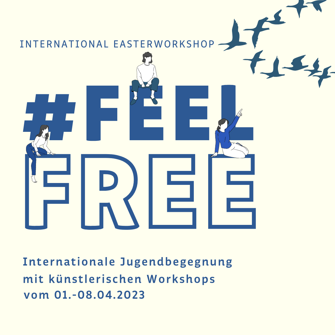 International Easter Workshop 2023: #FEEL Free vom 01.04. – 08.04. 2023 im wannseeFORUM