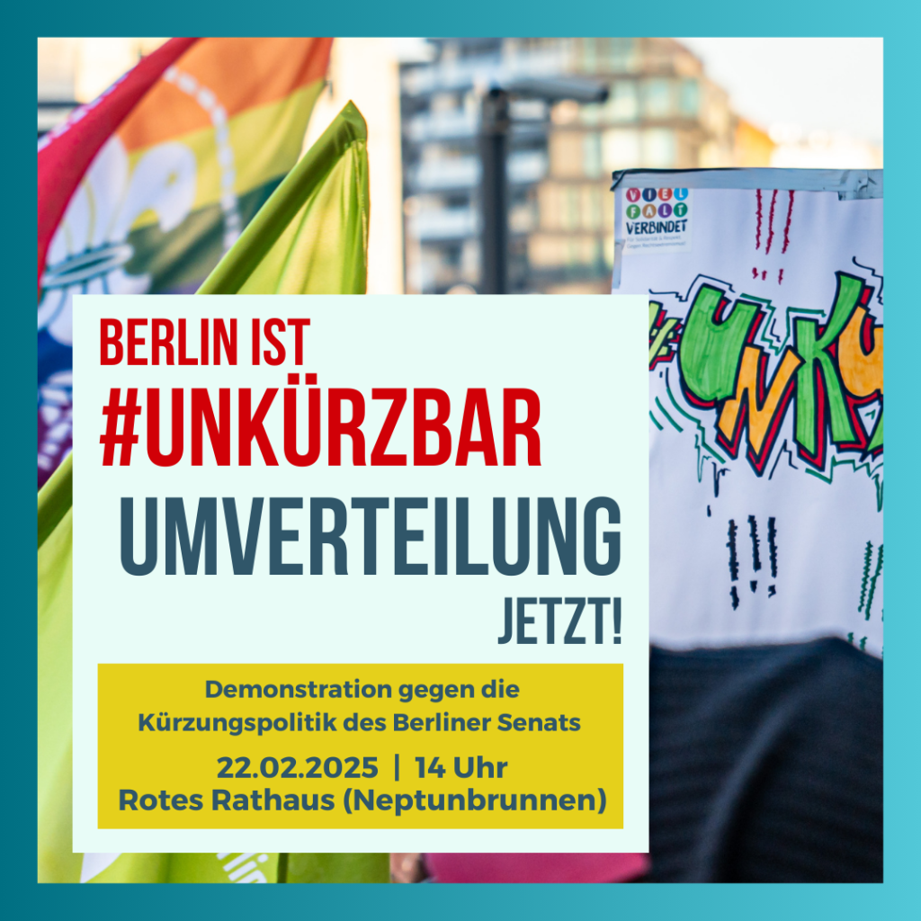 Demo am 22.02.2025, „Berlin ist #unkürzbar – Umverteilung jetzt!“