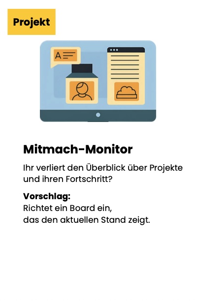 'Projekt", Illustration Bildschirm mit dateien, 'Mitmach-Monitor Ihr verliert den Überblick über Projekte und ihren Fortschritt? Vorschlag: Richtet ein Board ein, das den aktuellen Stand zeigt.'
